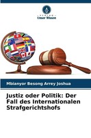 Mbianyor Besong Arrey Joshua | Justiz Oder Politik: Der Fall Des...