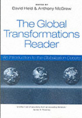 The Global Transformations Reader: An Introduction to the Globalization Debate, 
