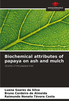 Biochemical attributes of papaya on ash and mulch Quality of the papaya tree