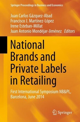 National Brands and Private Labels in Retailing Juan Carlos Gázquez-Abad