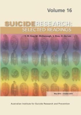 Suicide Research Selected Readings: Volume 16 May 2016-Octob...