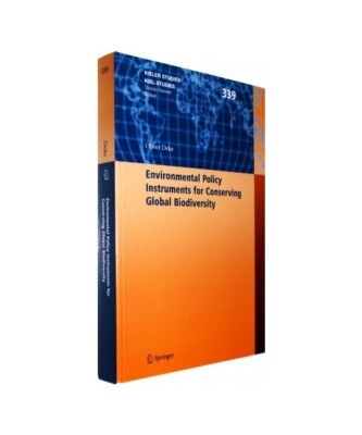 Environmental Policy Instruments for Conserving Global Biodiversity, Oliver Deke