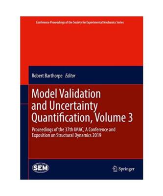 Model Validation and Uncertainty Quantification, Volume 3: Proceedings of the 37