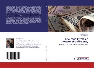Leverage Effect on Investment Efficiency Diana Gustafsson