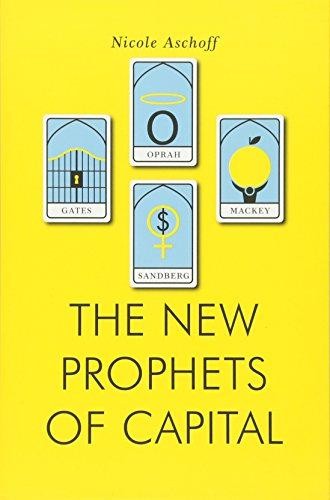 The New Prophets of Capital (Jacobin) - Aschoff, Nicole