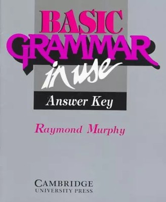 Basic Grammar in Use Answer key: Reference and Practice for Students of English,