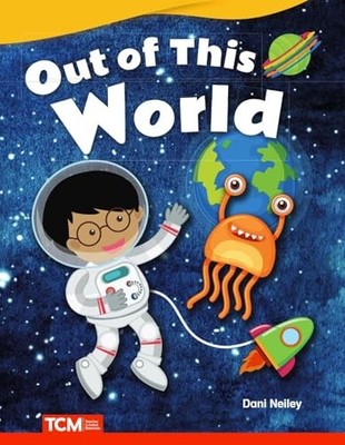 Out of This World (Fiction Readers), Neiley, Dani
