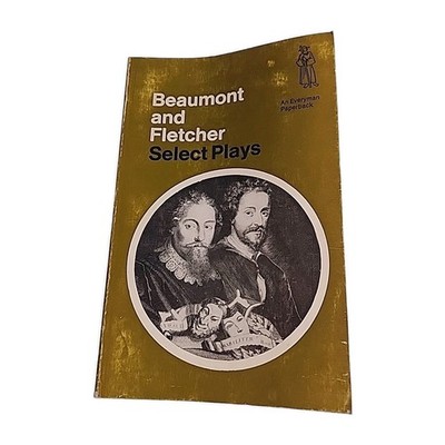 Select Plays Beaumont and Fletcher Everyman 1970 Paperback Book