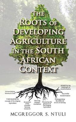 The Roots of Developing Agriculture in the South African Context               