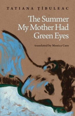 SUMMER MY MOTHER HAD GREEN EYES by TIBULEAC, TATIANA Hardback Self Help Business