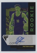 2022-23 Chronicles Draft Picks Flux Rookie Blue Prizm /49 Peter Kiss Auto 6q5