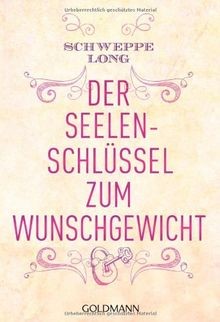 Der Seelenschlüssel zum Wunschgewicht von Schweppe, Rona... | Buch | Zustand gut