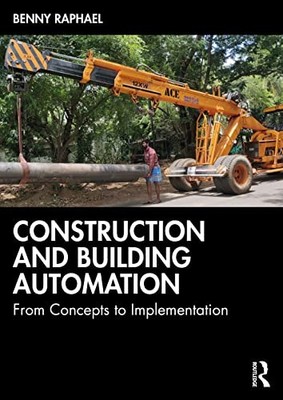 Construction and Building Automation : From Concepts to Implementation by ...