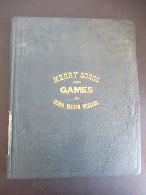 MERRY SONGS AND GAMES BY CLARA BEESIN HUBBARD 1887a