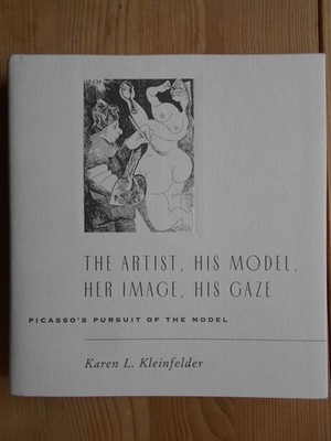 The Artist, His Model, Her Image, His Gaze: Picasso's Pursuit of the Model. Klei