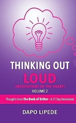 Thinking Out Loud: Thoughts from The Book of Esther   A 31 Day Devotional (Medit
