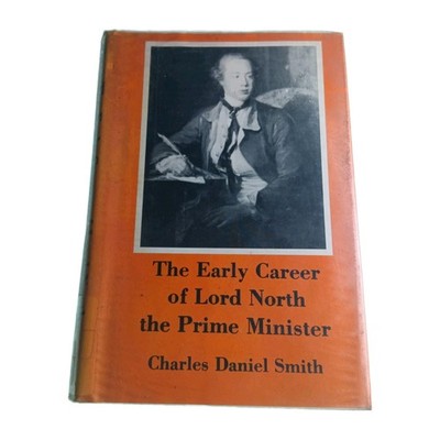 Early Career of Lord North Prime Minister Charles Smith 1979 HB Book EX-LIBRARY