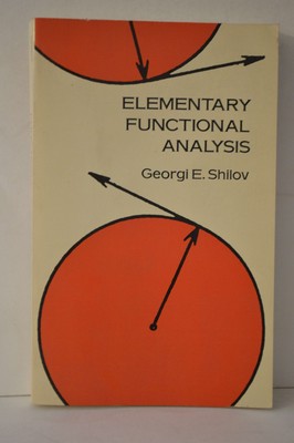 Elementary Functional Analysis Georgi Shilov PB