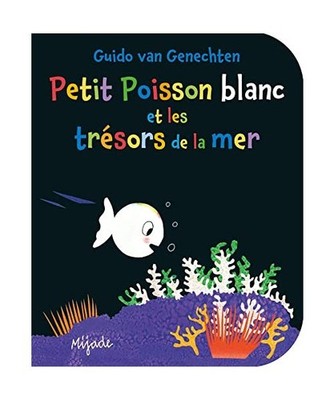 Petit Poisson blanc et les trésors de la mer, Van Genechten, Guido