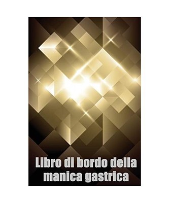 Libro di bordo della manica gastrica: Tenere traccia del cibo, dell'umore, dei p