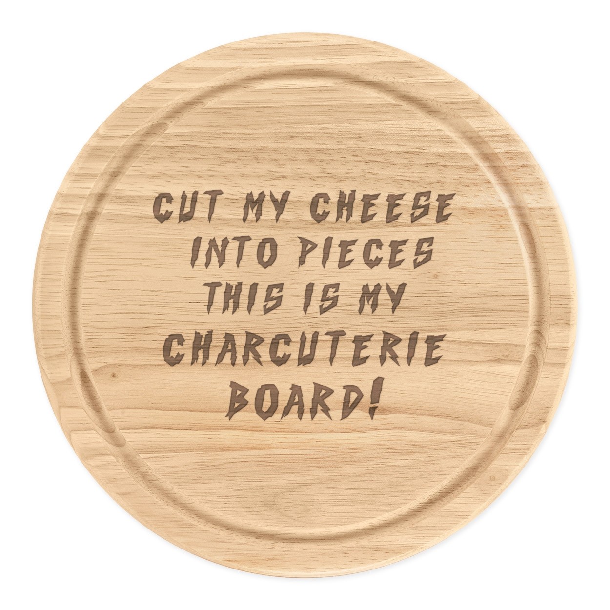 Cut My Cheese Into Pieces Wooden Chopping Board Round 25cm Charcuterie Funny