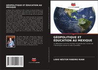 Lidio NéStor Ribeiro Riani | GÉOpolitique Et ÉDucation Au Mexique | Taschenbuch