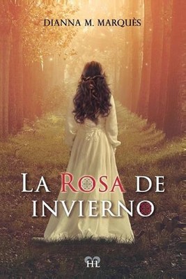 La Rosa de invierno: (Versi?n ilustrada) by Dianna M. Marqu?s (Spanish) Paperbac