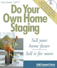 Do Your Own Home Staging: Sell Your Home Faster, Sell it for More (Reference...