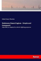 Robert Henry Thurston | Stationary Steam Engines - Simple And Compound | Buch