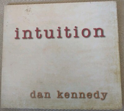 DAN KENNEDY - Intuition - CD - Very clean CD! | eBay