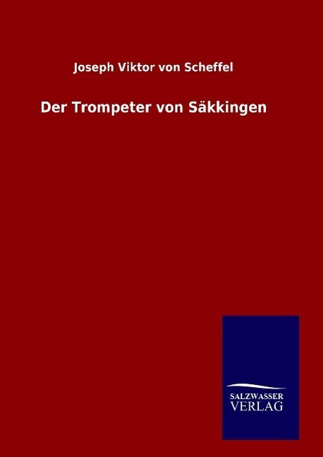 Der Trompeter Von Säkkingen | Buch | 9783846074510