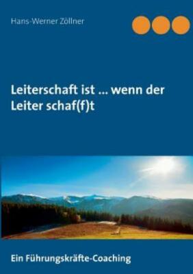 Leiterschaft Ist     Wenn Der Leiter Schaf(F)T