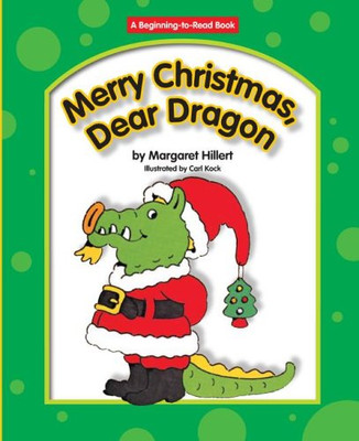 Merry Christmas Dear Dragon Be - Library Binding - GOOD