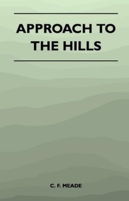 C. F. Meade Approach to the Hills (Taschenbuch)