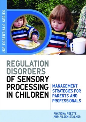 Understanding Regulation Disorders of Sensory Processing in Children: Management