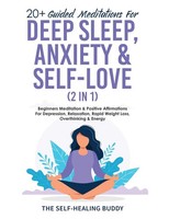 The Self-Healing Buddy | 20+ Guided Meditations For Deep Sleep, Anxiety &...