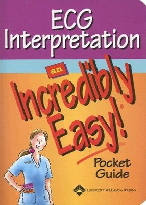 ECG Facts: An Incredibly Easy! Pocket Guide (Incredibly Easy! Series)