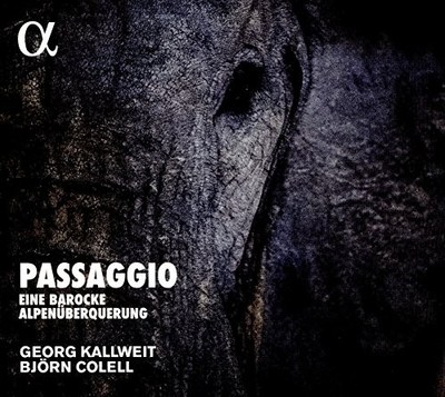 Bjorn Colell / Georg Kallweit - Passaggio - Eine Barocke Alpenuberquerung [CD]