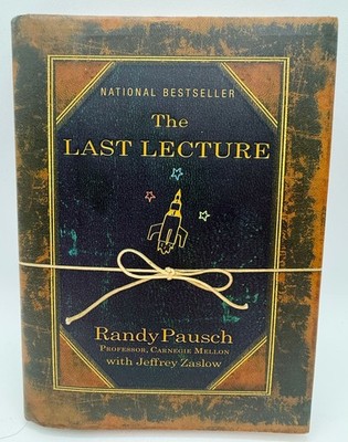 Randy Pausch The Last Lecture Hardcover 2008 First Edition 7th Printing