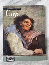 L'OPERA COMPLETA di GOYA - RIZZOLI 1981 - CLASSICI DELL'ARTE n? 74