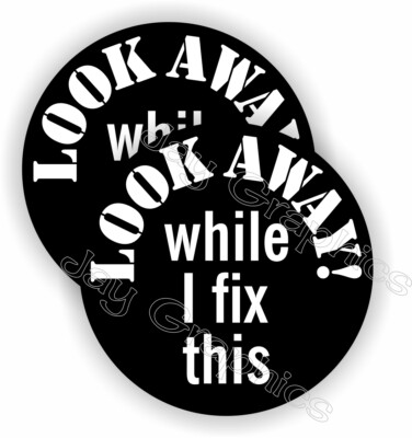 2x Look Away While I Fix This Hard Hat Stickers | Funny Welding Helmet Decals