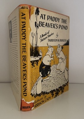 AT PADDY the BEAVER'S POND by Thornton Burgess HB/DJ Great Shape
