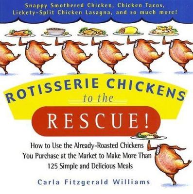 Rotisserie Chickens to the Rescu- 9780786888047, paperback, Carla Fitzgerald Wil