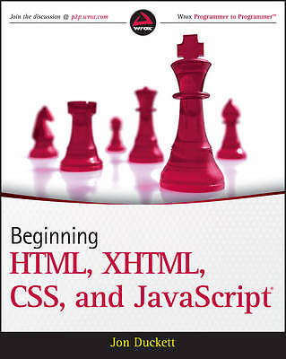 Beginning HTML, XHTML, CSS, and JavaScript by Duckett, Jon