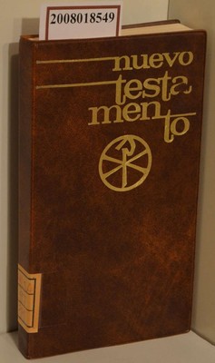 Nuevo Testamento / Version de los textes originales en equipo bajo la direction 