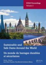 Sustainable and Safe Dams Around the World / Un Monde De Barrages Durables Et...