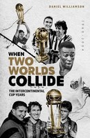 When Two Worlds Collide | The Intercontinental Cup Years | Daniel Williamson