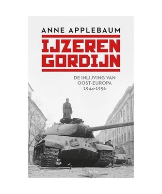 IJzeren Gordijn: de inlijving van Oost-Europa 1944-1956, Applebaum, Anne