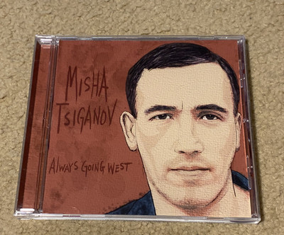 Misha Tsiganov , Always Going West , CD , NM , B2