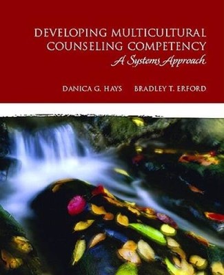 Developing Multicultural Counseling Competence: A Systems Approach (Merri - GOOD